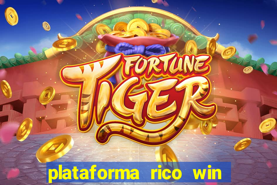 plataforma rico win paga mesmo